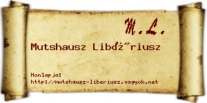 Mutshausz Libériusz névjegykártya